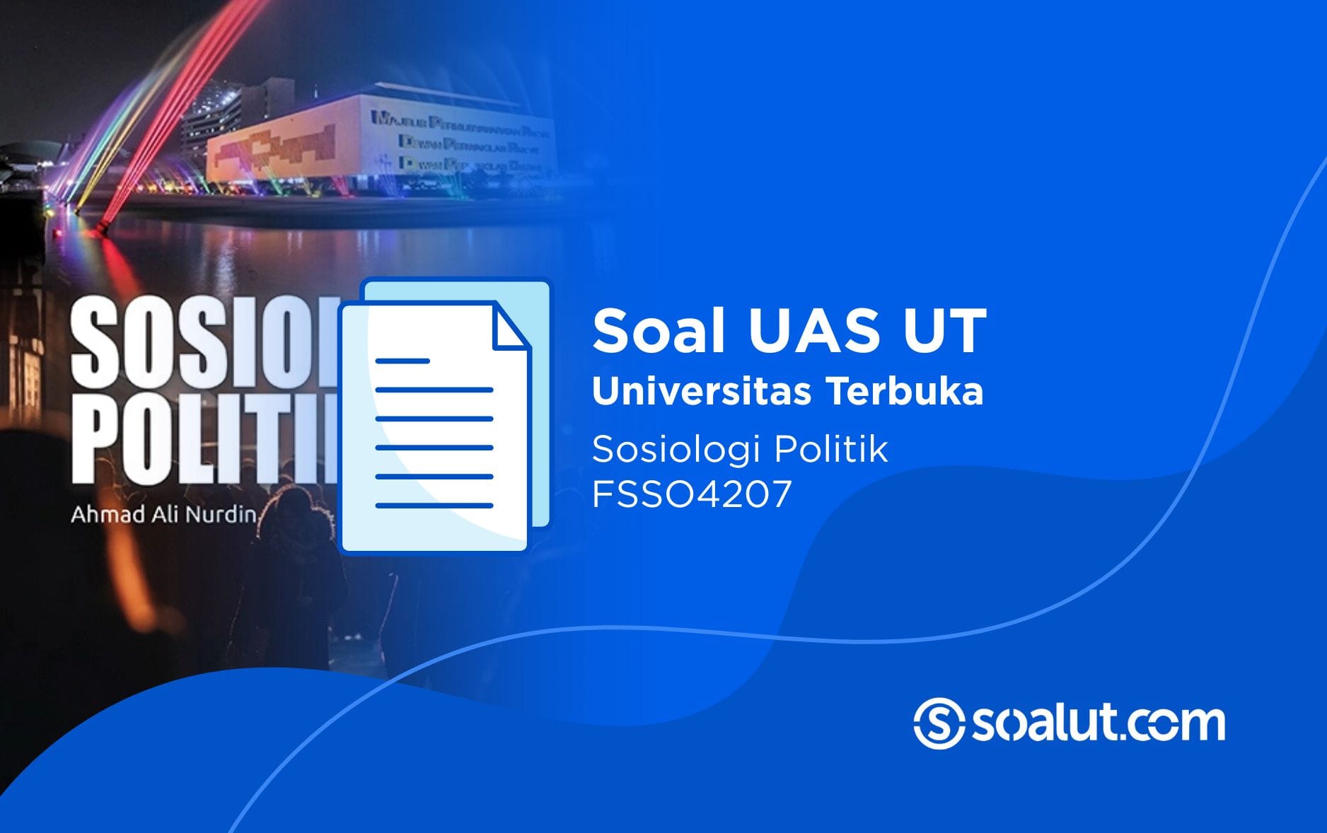Soal UT FSSO4207 Sosiologi Politik
