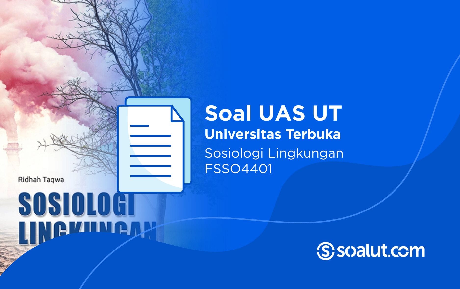 Soal UT FSSO4401 Sosiologi Lingkungan