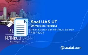 Soal UT FSSP4204 Pajak Daerah dan Retribusi Daerah