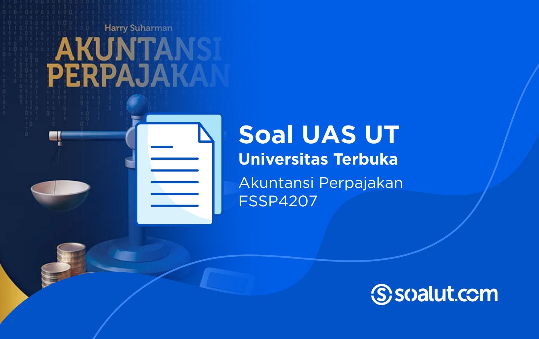 Soal UT FSSP4207 Akuntansi Perpajakan