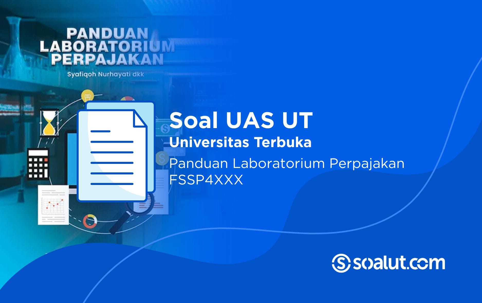 Soal UT FSSP4XXX Panduan Laboratorium Perpajakan