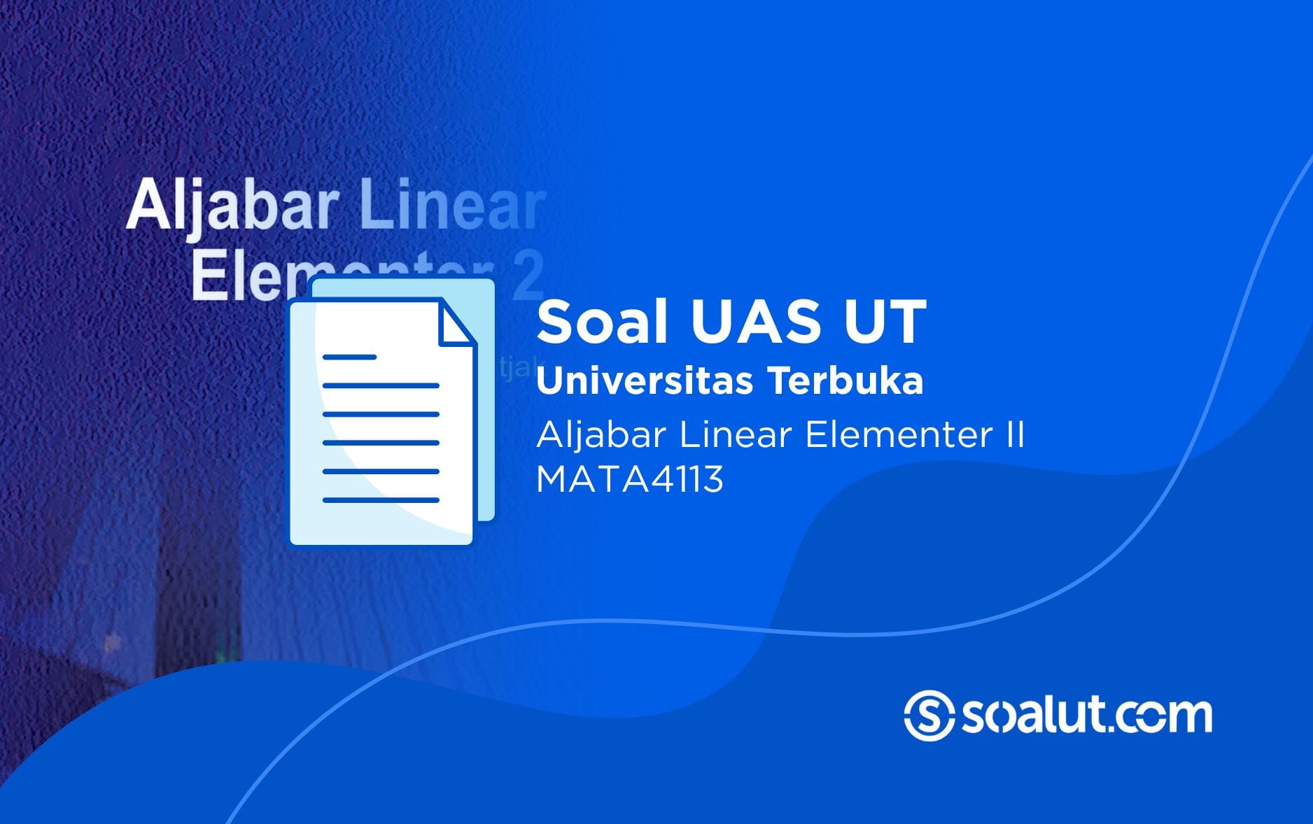 Soal UT MATA4113 Aljabar Linear Elementer II