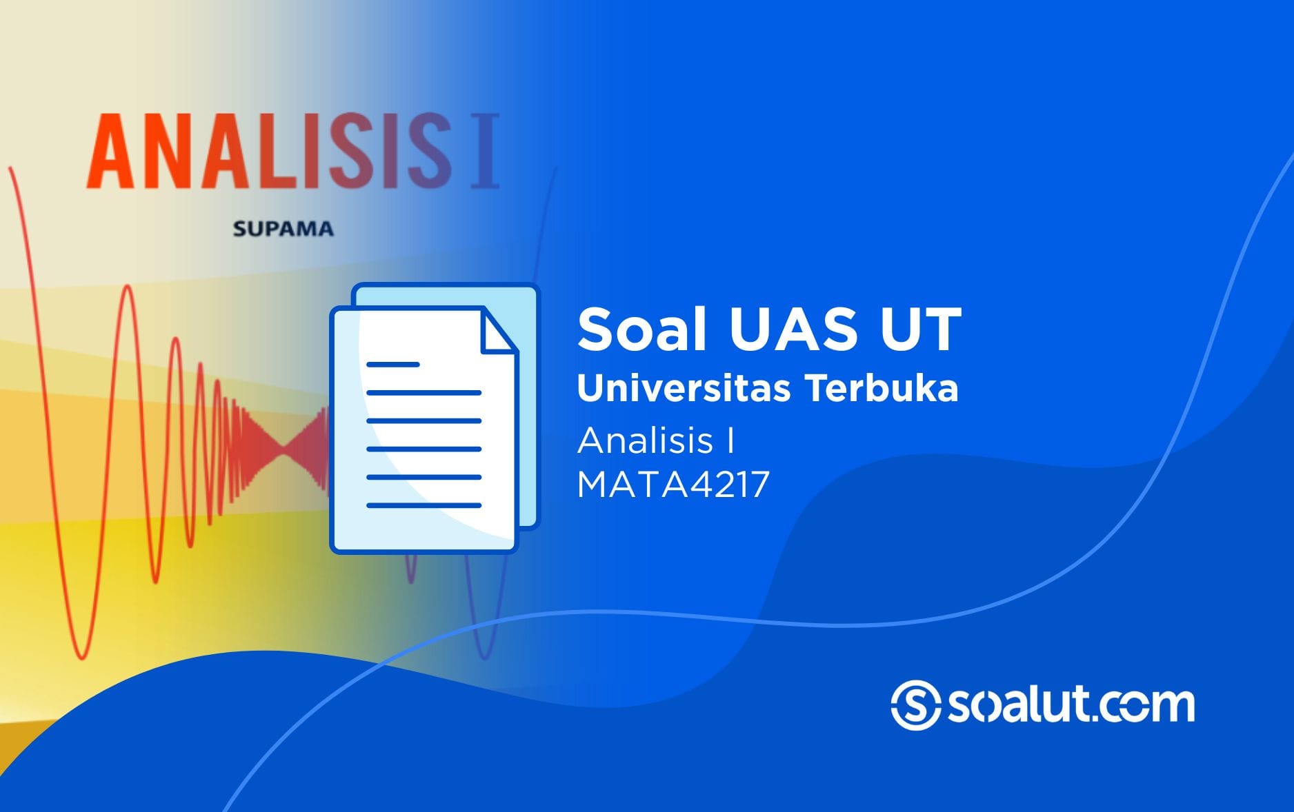 Soal UT MATA4217 Analisis I
