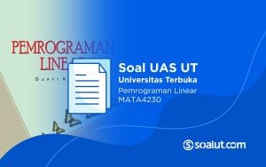 Soal UT MATA4230 Pemrograman Linear