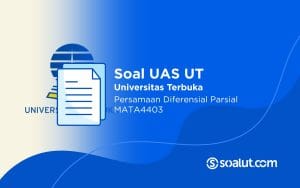 Soal UT MATA4403 Persamaan Diferensial Parsial