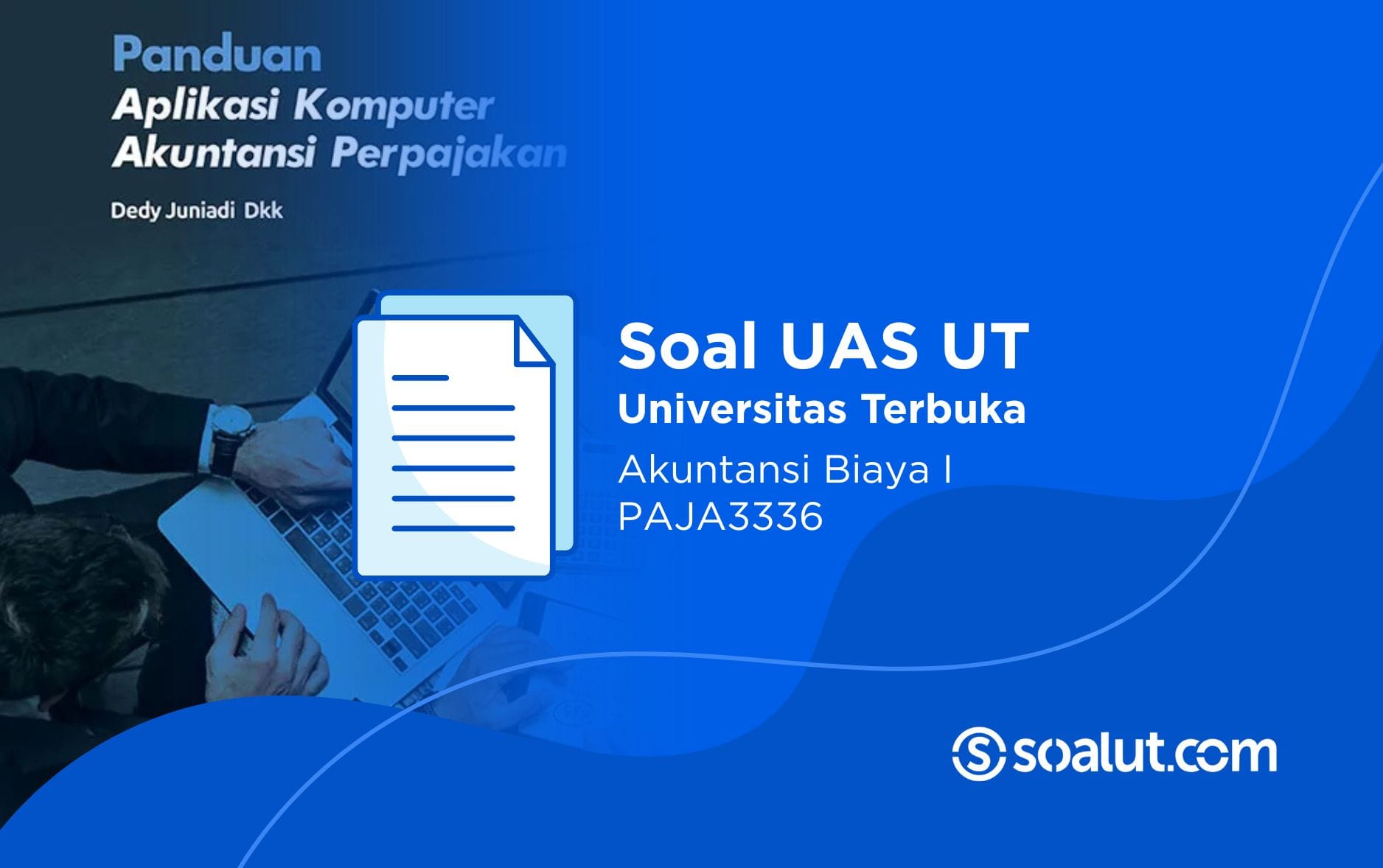 Soal UT PAJA3336 Akuntansi Biaya I