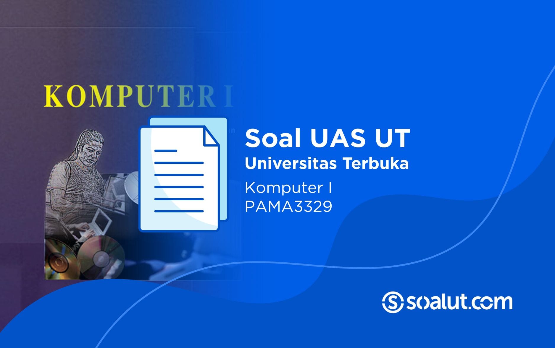 Soal UT PAMA3329 Komputer I