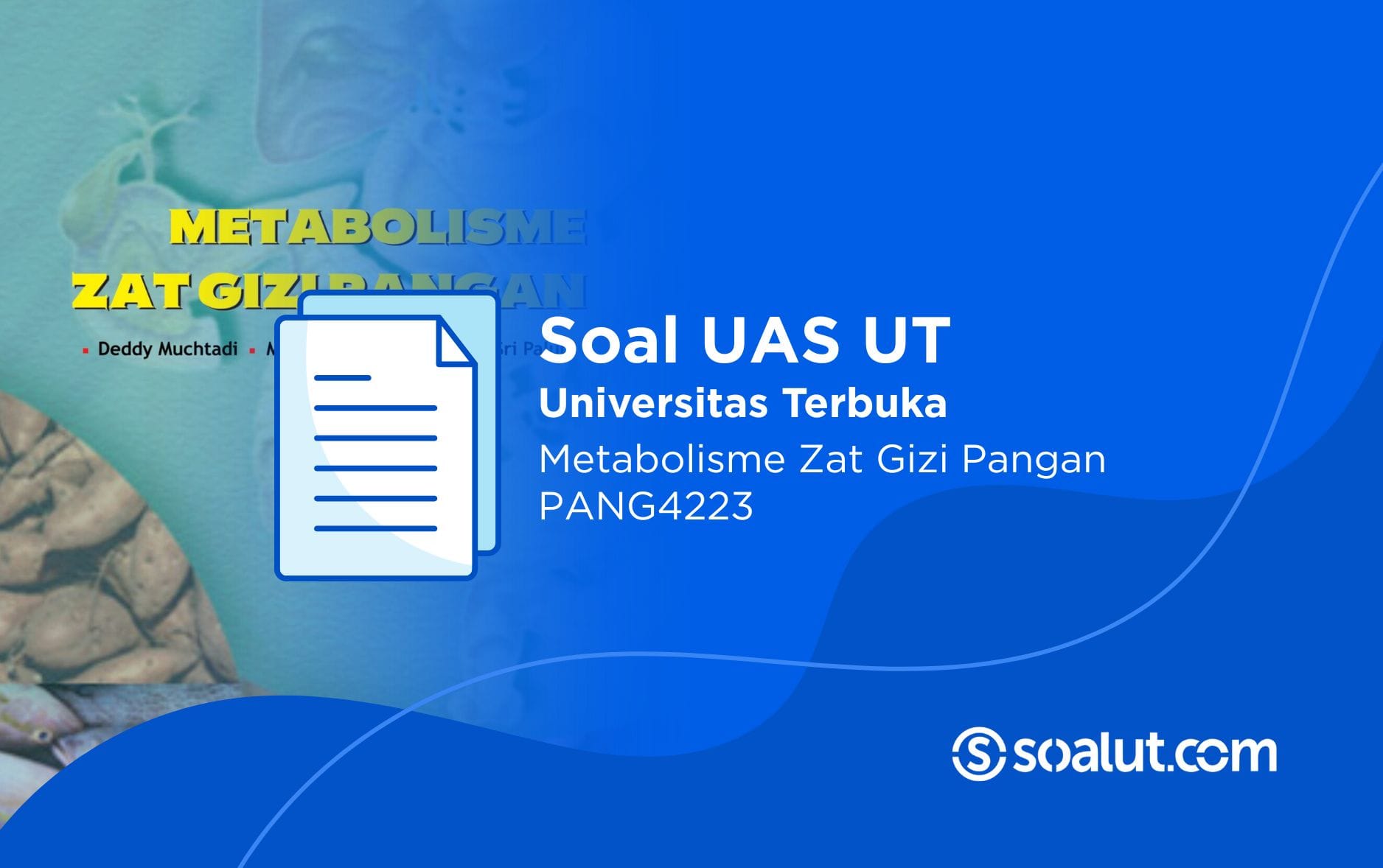 Soal UT PANG4223 Metabolisme Zat Gizi Pangan