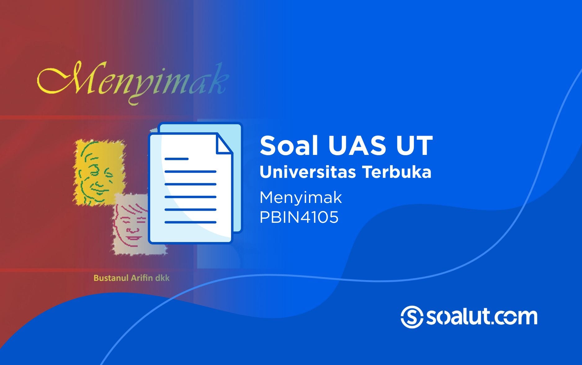 Soal UT PBIN4105 Menyimak