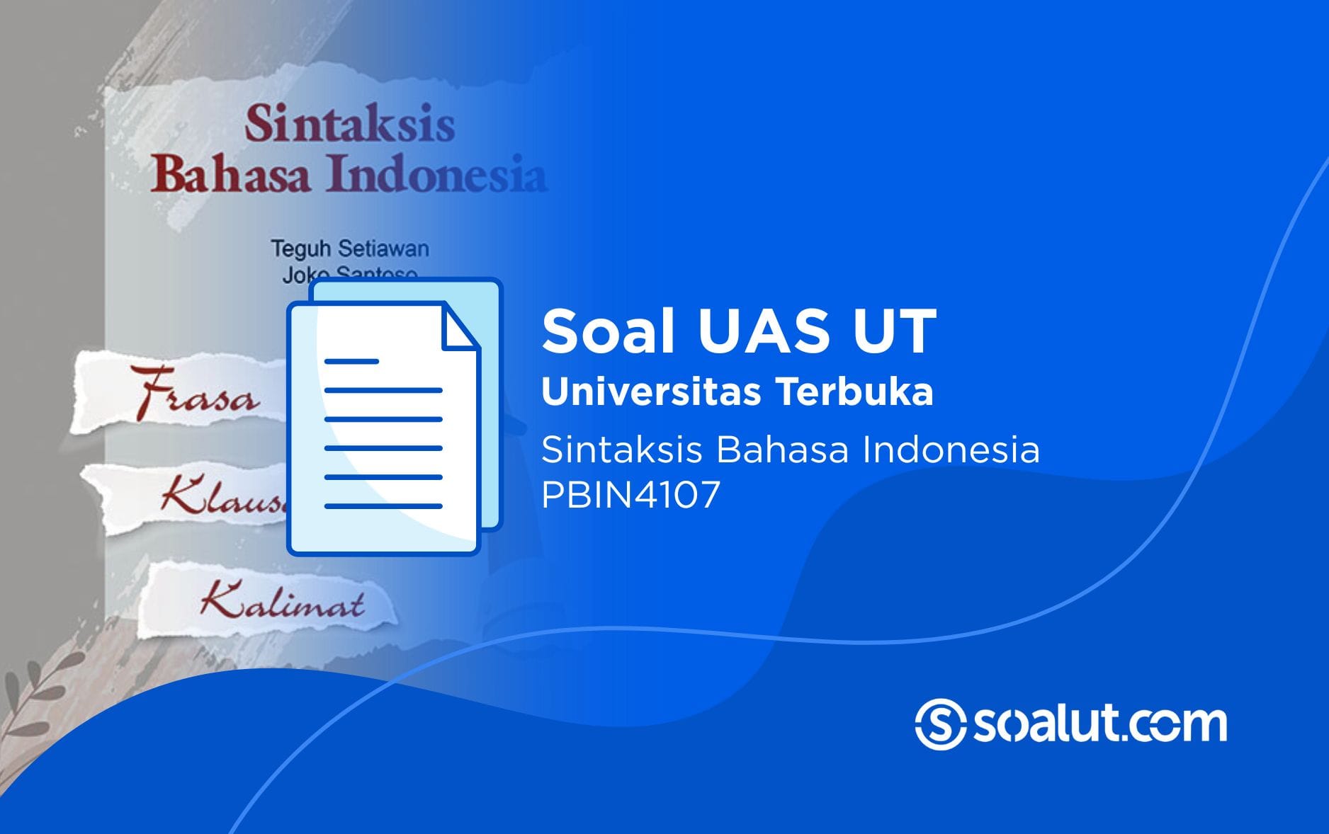 Soal UT PBIN4107 Sintaksis Bahasa Indonesia