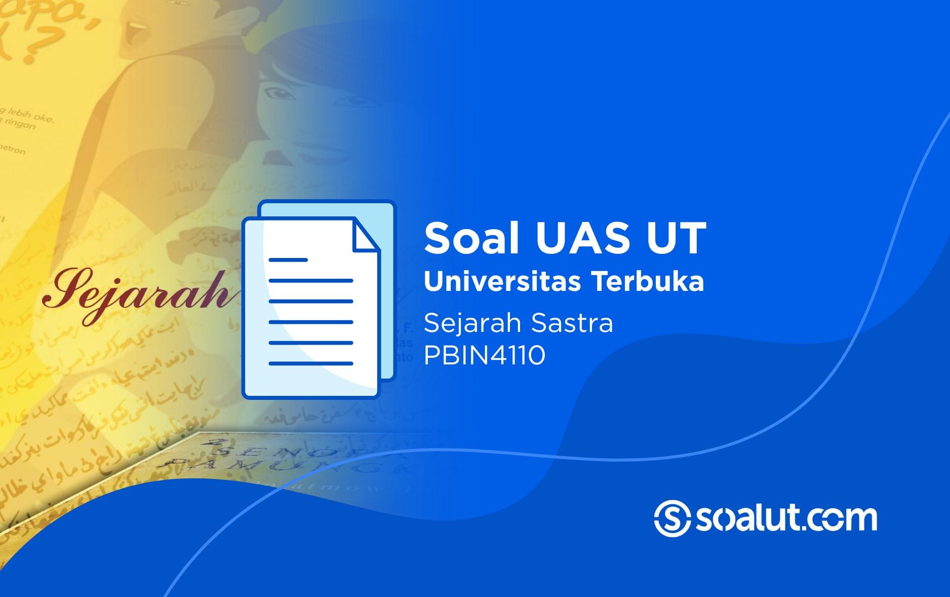 Soal UT PBIN4110 Sejarah Sastra