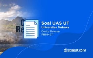 Soal UT PBIN4211 Cerita Rekaan