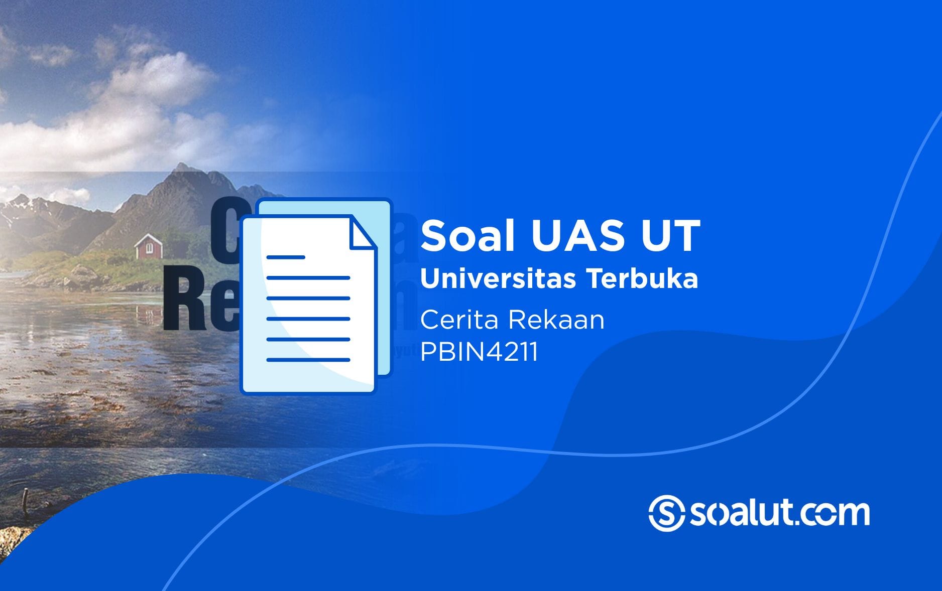 Soal UT PBIN4211 Cerita Rekaan