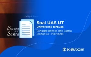 Soal UT PBIN4214 Sanggar Bahasa dan Sastra Indonesia