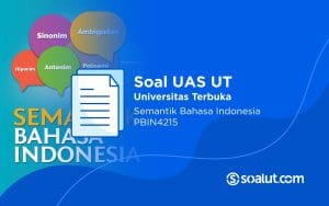 Soal UT PBIN4215 Semantik Bahasa Indonesia