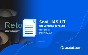 Soal UT PBIN4220 Retorika