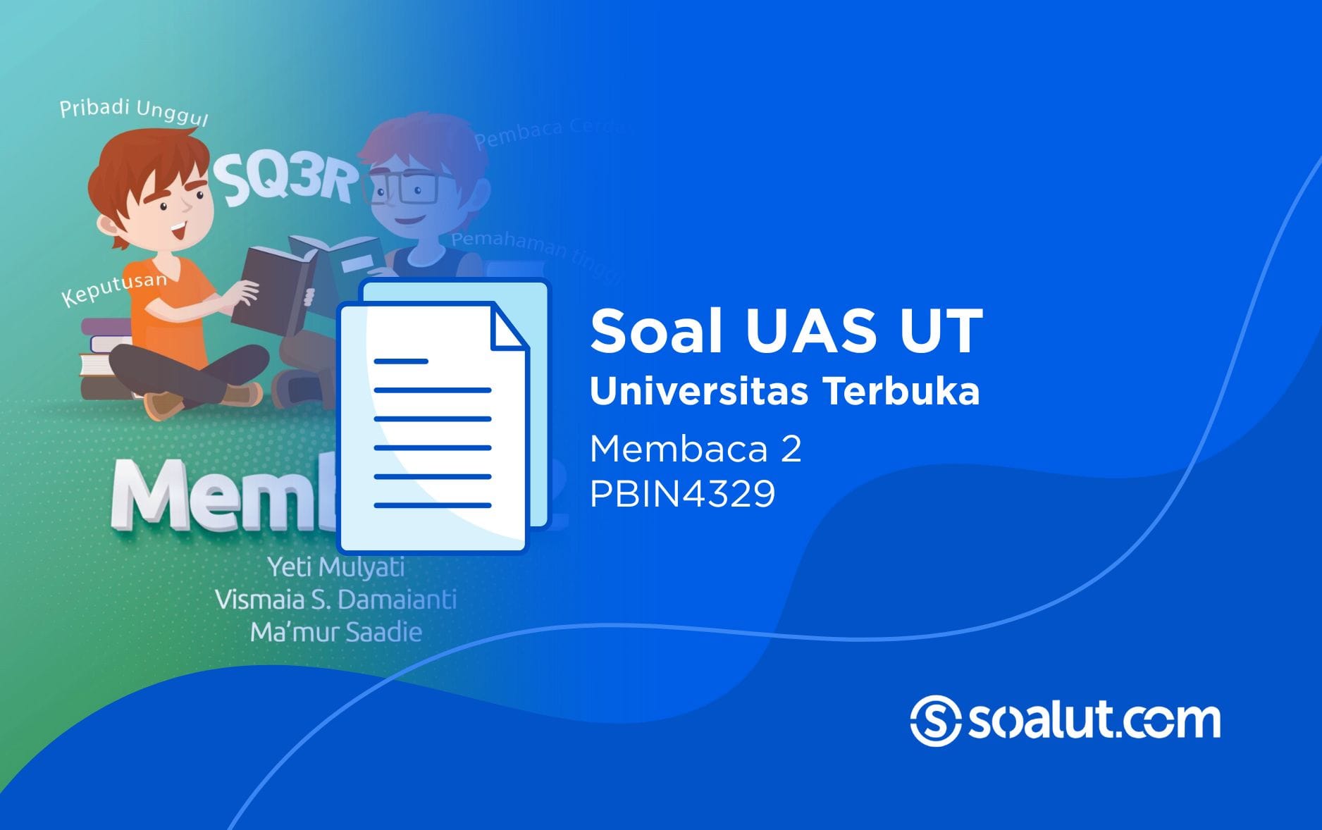 Soal UT PBIN4329 Membaca 2