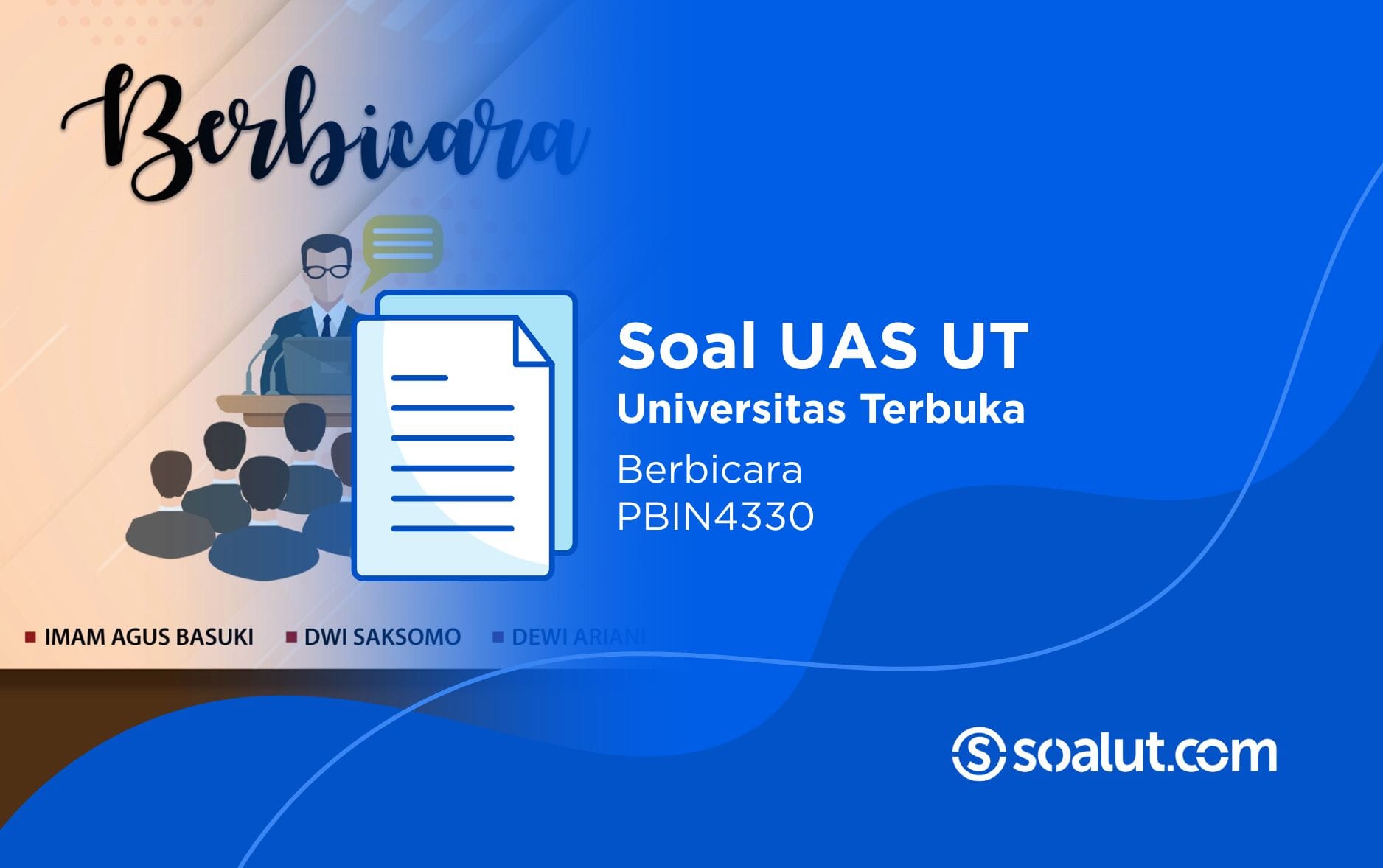Soal UT PBIN4330 Berbicara