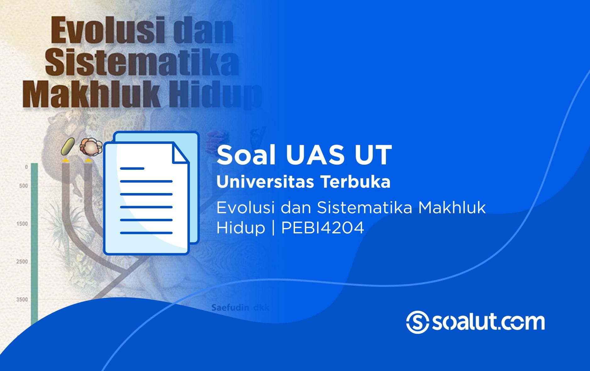 Soal UT PEBI4204 Evolusi dan Sistematika Makhluk Hidup