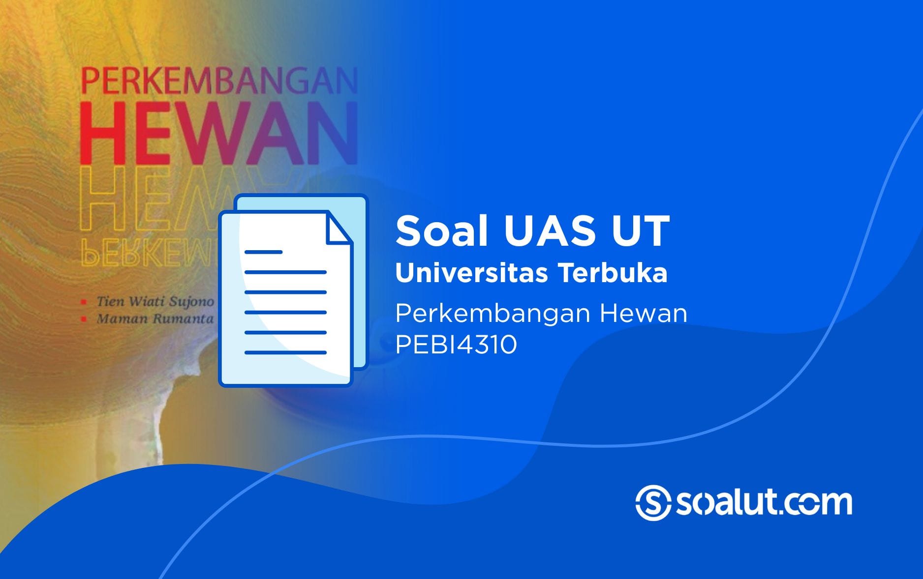 Soal UT PEBI4310 Perkembangan Hewan