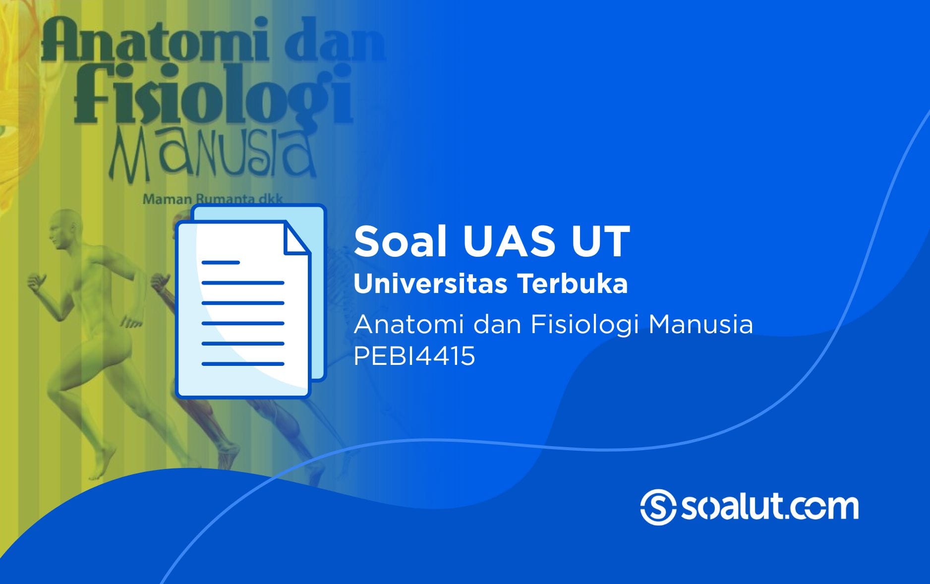 Soal UT PEBI4415 Anatomi dan Fisiologi Manusia
