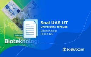 Soal UT PEBI4426 Bioteknologi