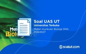 Soal UT PEBI4527 Materi Kurikuler Biologi SMA