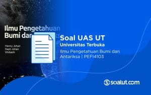 Soal UT PEFI4103 Ilmu Pengetahuan Bumi dan Antariksa