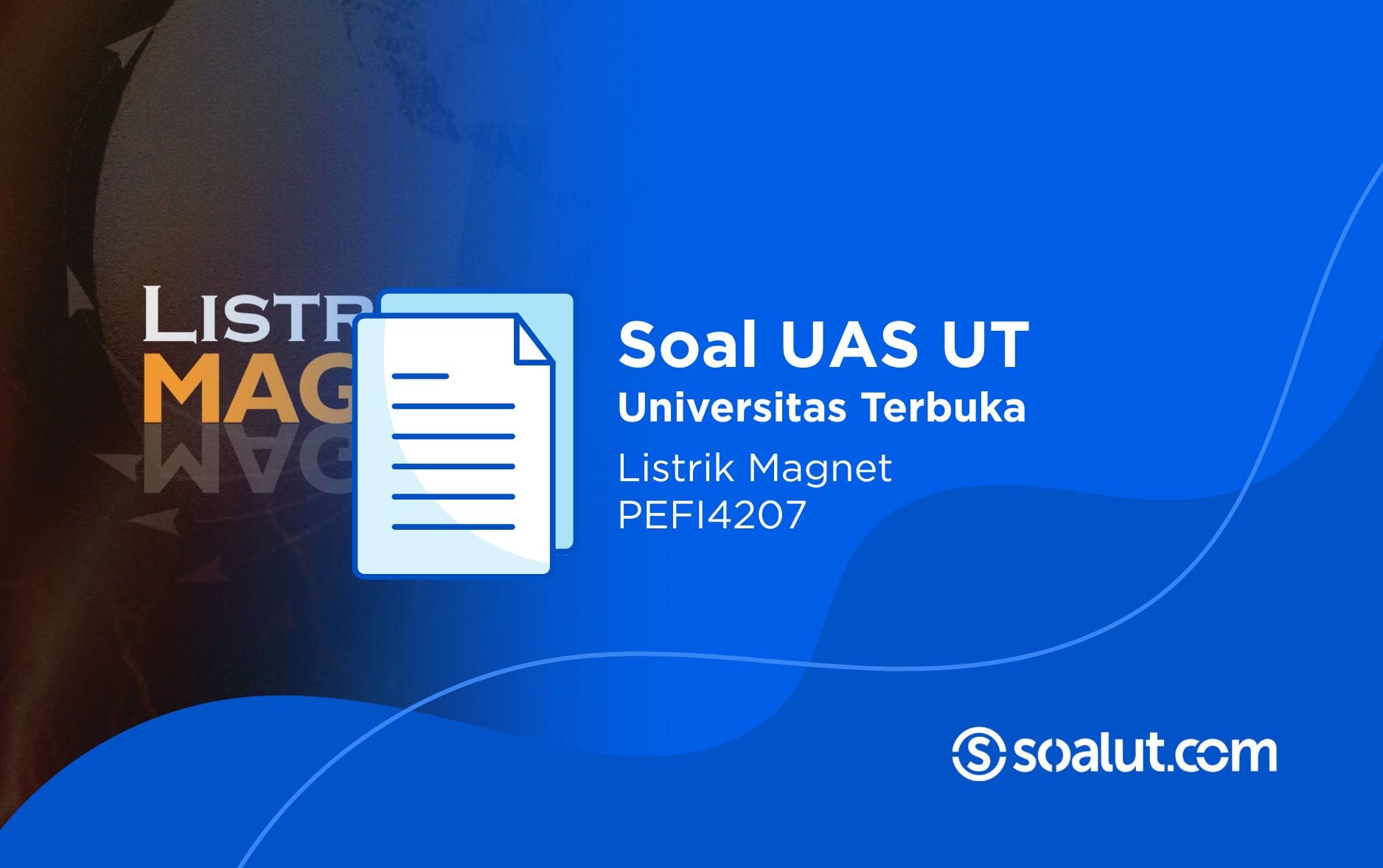Soal UT PEFI4207 Listrik Magnet