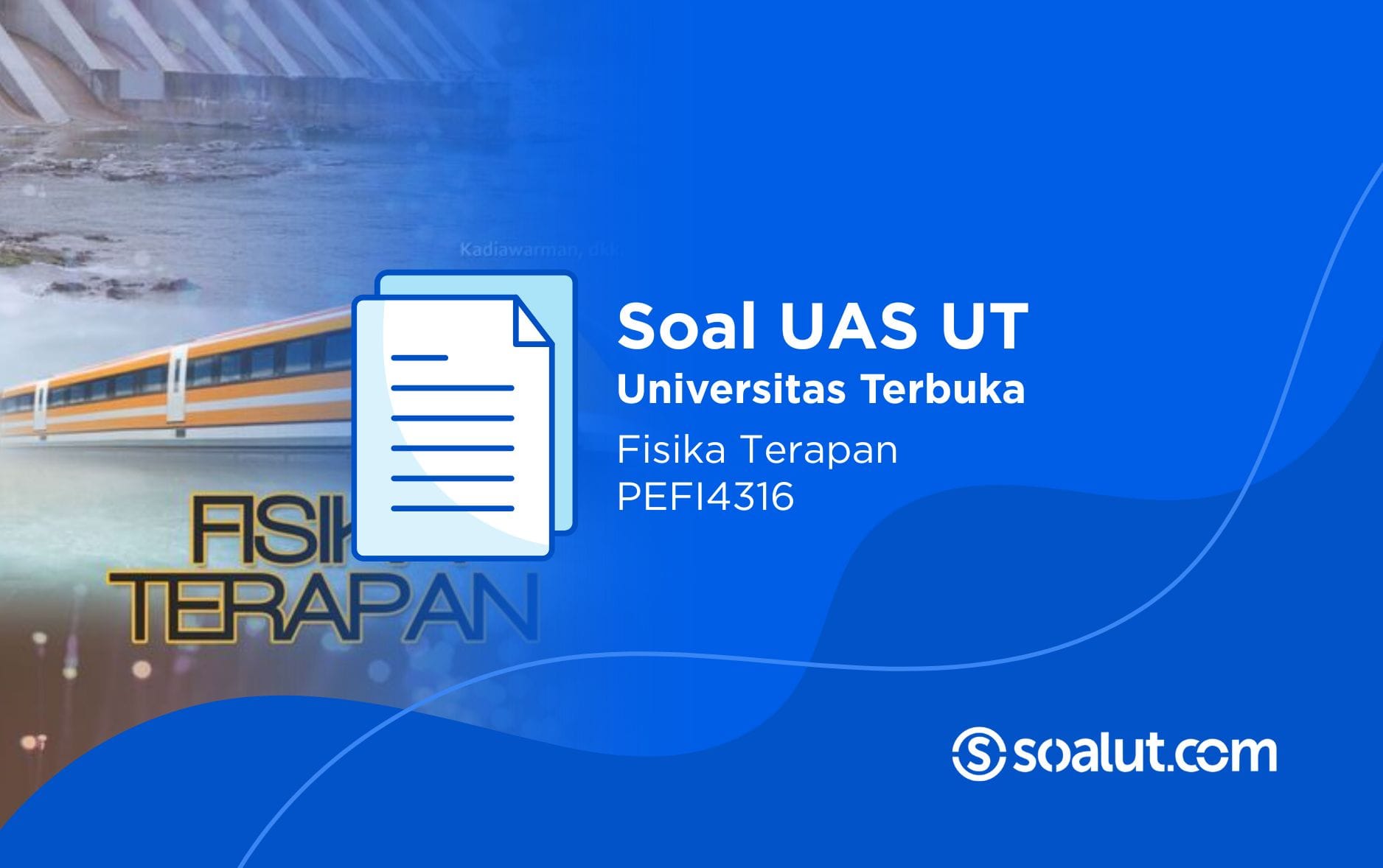 Soal UT PEFI4316 Fisika Terapan