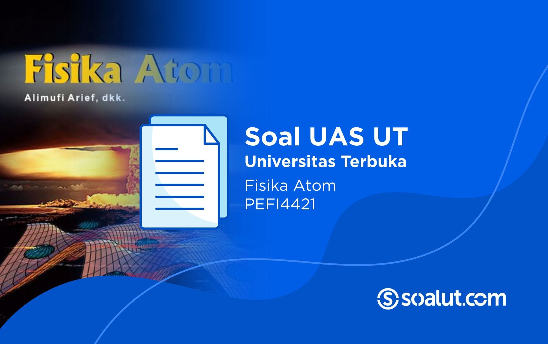 Soal UT PEFI4421 Fisika Atom
