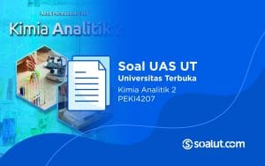 Soal UT PEKI4207 Kimia Analitik 2