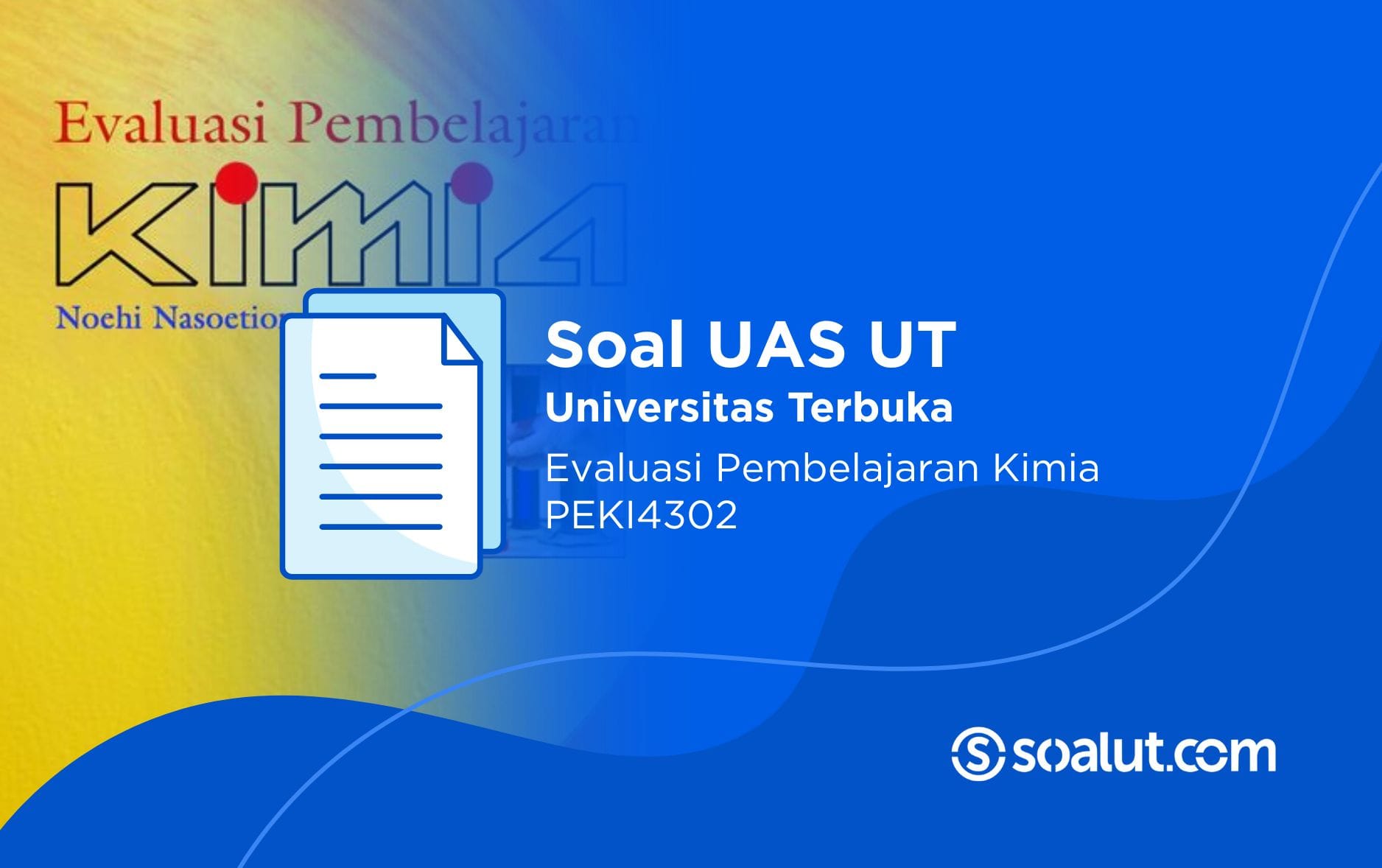 Soal UT PEKI4302 Evaluasi Pembelajaran Kimia