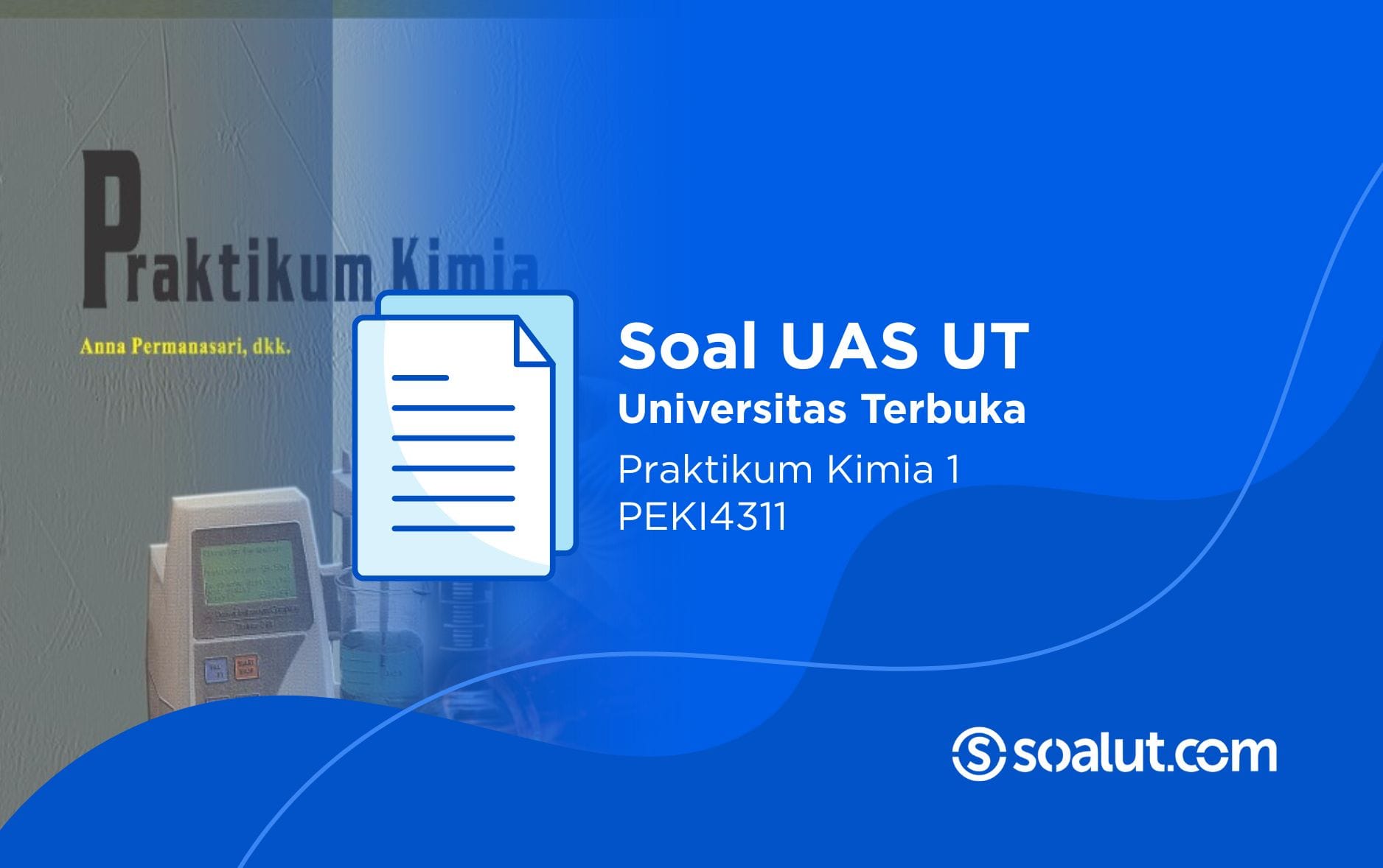 Soal UT PEKI4311 Praktikum Kimia 1