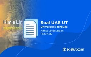 Soal UT PEKI4312 Kimia Lingkungan