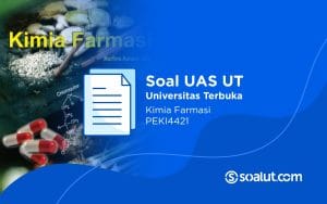 Soal UT PEKI4421 Kimia Farmasi
