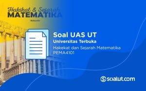 Soal UT PEMA4101 Hakekat dan Sejarah Matematika