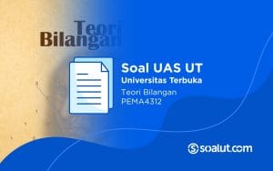 Soal UT PEMA4312 Teori Bilangan