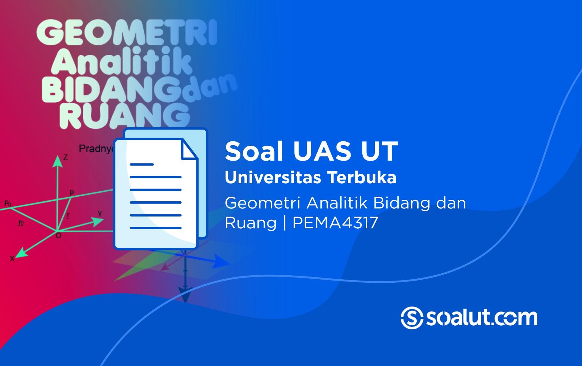 Soal UT PEMA4317 Geometri Analitik Bidang dan Ruang