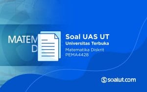 Soal UT PEMA4428 Matematika Diskrit