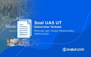Soal UT PEMA4529 Metode dan Model Matematika