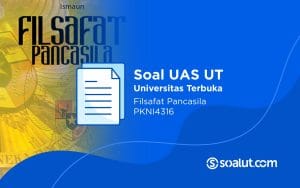Soal UT PKNI4316 Filsafat Pancasila