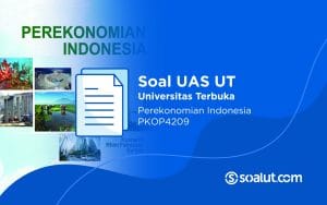 Soal UT PKOP4209 Perekonomian Indonesia