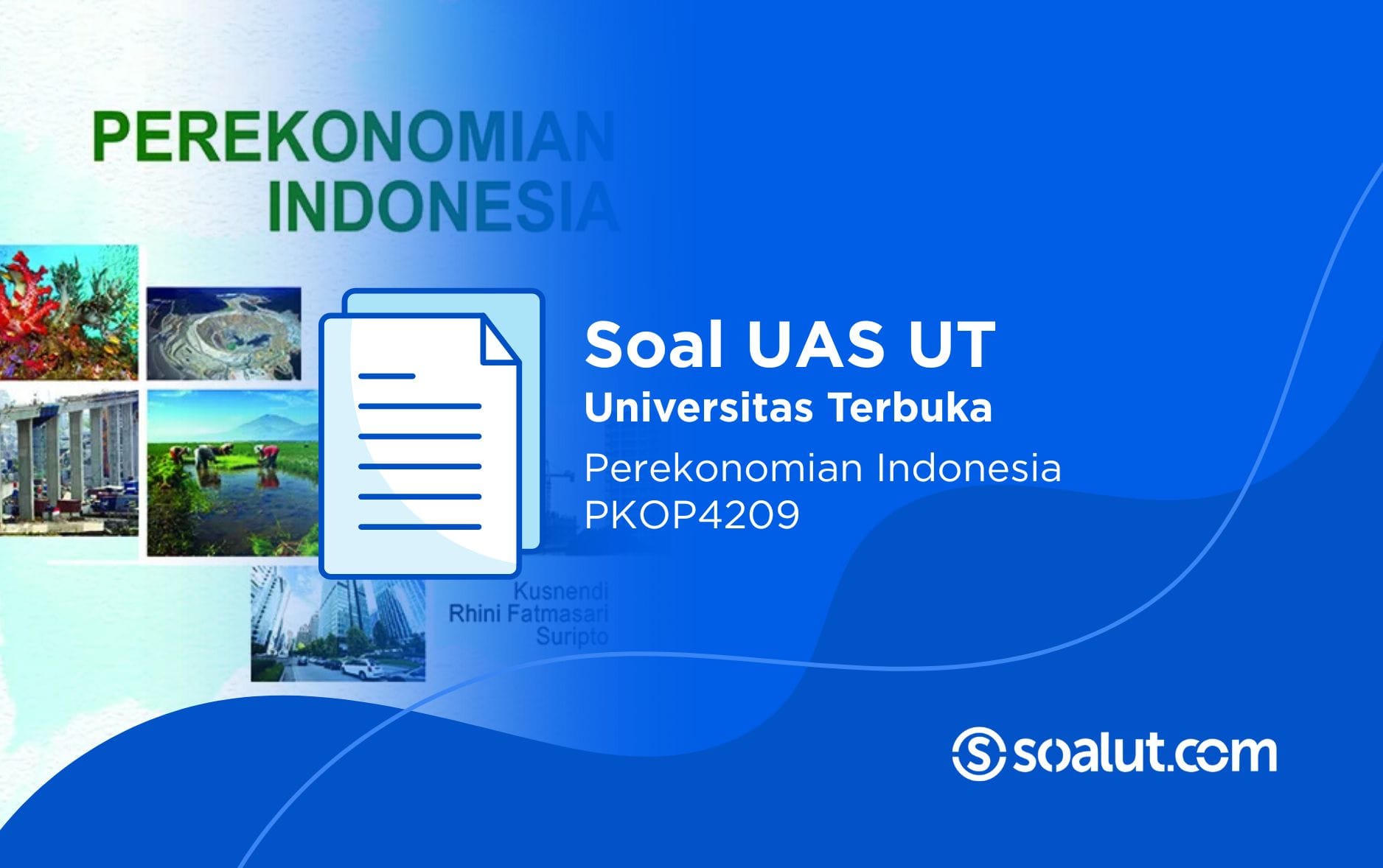 Soal UT PKOP4209 Perekonomian Indonesia