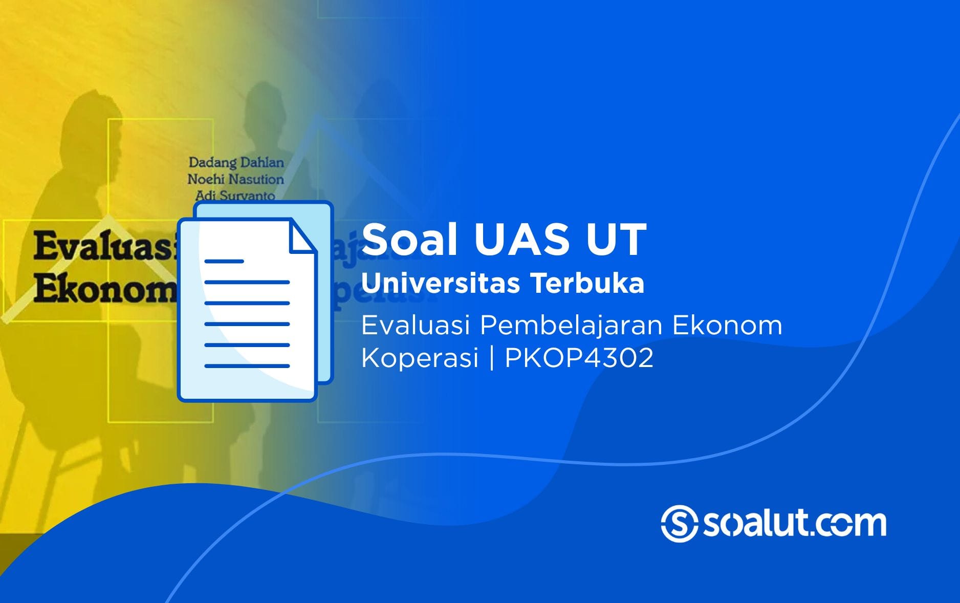 Soal UT PKOP4302 Evaluasi Pembelajaran Ekonomi Koperasi