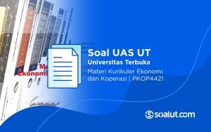 Soal UT PKOP4421 Materi Kurikuler Ekonomi dan Koperasi