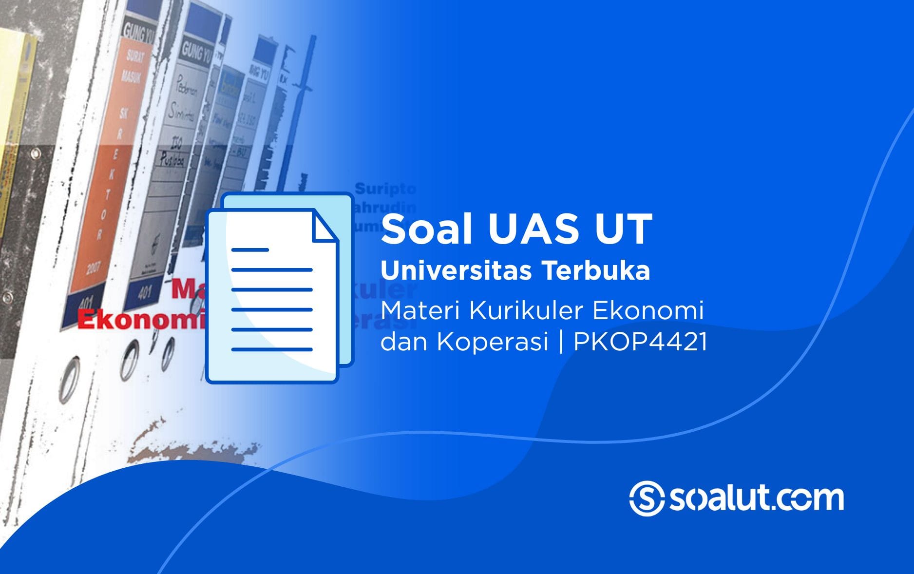 Soal UT PKOP4421 Materi Kurikuler Ekonomi dan Koperasi