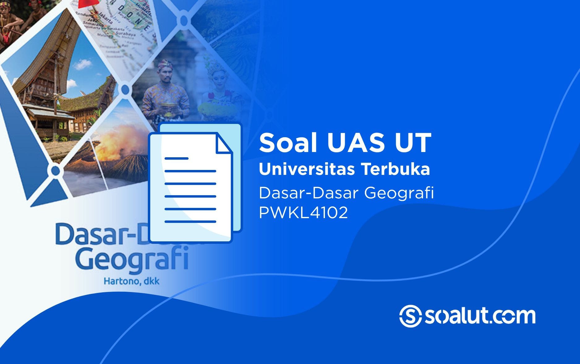 Soal UT PWKL4102 Dasar-Dasar Geografi