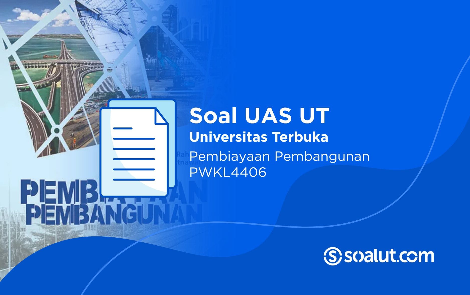 Soal UT PWKL4406 Pembiayaan Pembangunan