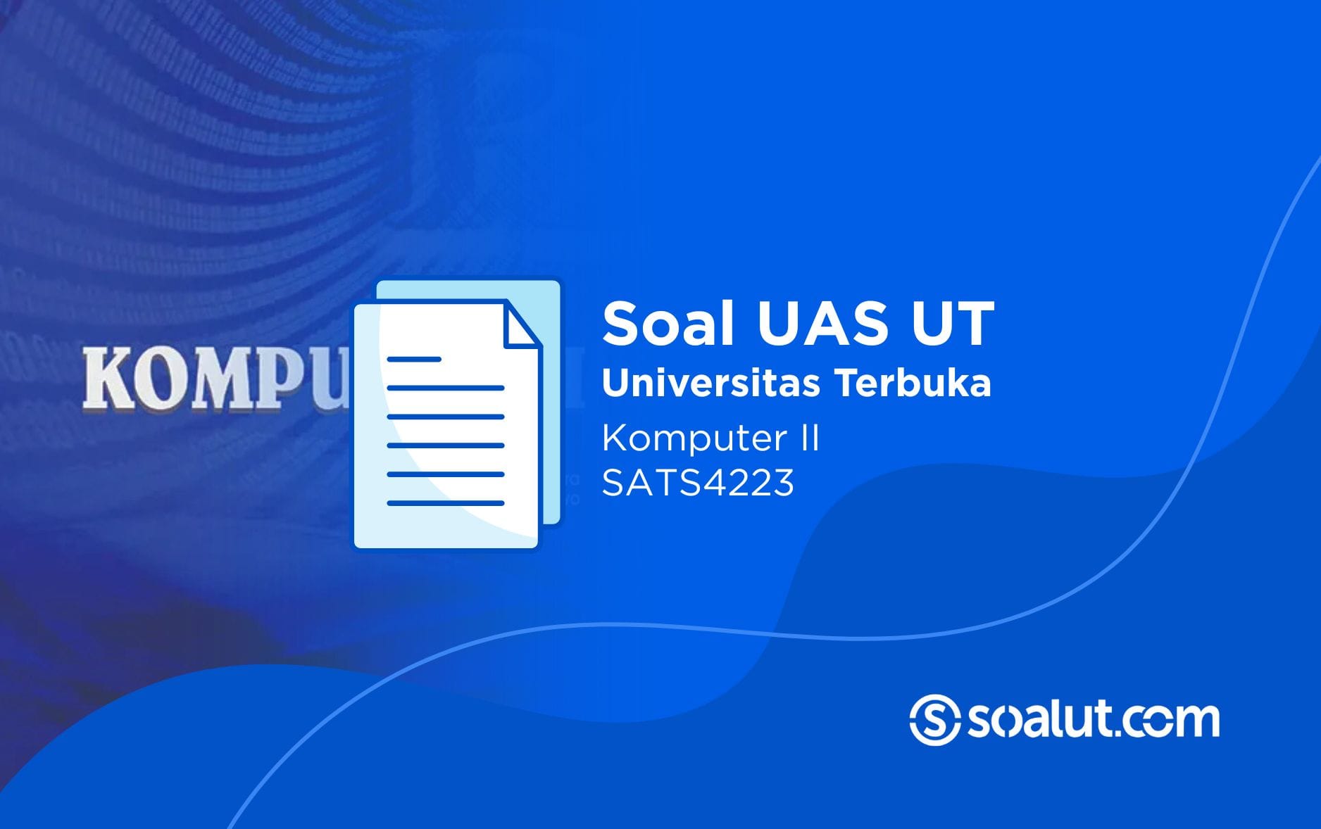 Soal UT SATS4223 Komputer II